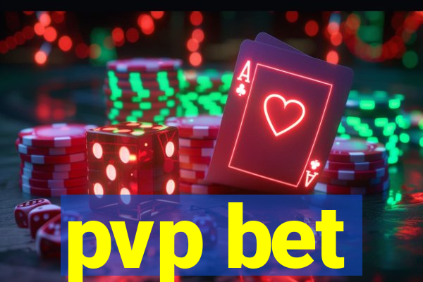 pvp bet